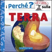 I perch&eacute; sulla terra