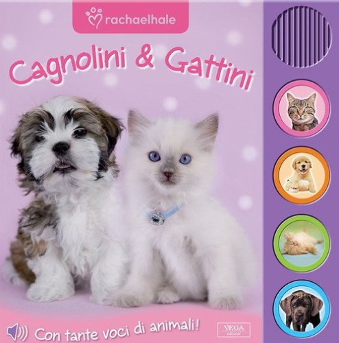Cagnolini e gattini. Libro sonoro