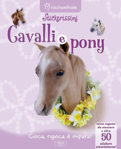 Cavalli e pony. Con adesivi