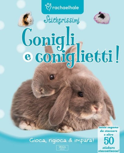 Conigli e coniglietti. Con adesivi