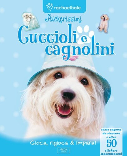 Cuccioli e cagnolini. Con adesivi