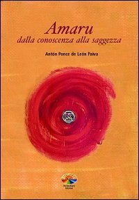Amaru - Dalla conoscenza alla saggezza