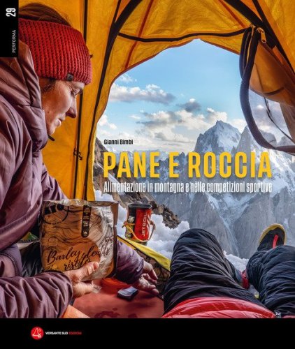 Pane e roccia. Alimentazione in montagna e nelle competizioni sportive