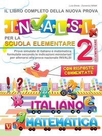 Il libro completo della nuova prova INVALSI per la scuola elementare. 2&ordf; elementare