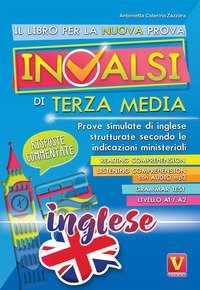 Il libro per la prova nazionale INVALSI di terza media. Prove simulate di inglese strutturate secondo le indicazioni ministeriali