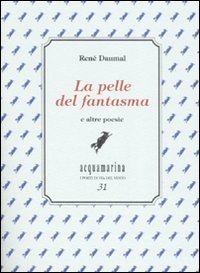 la pelle del fantasma e altre poesie. Ediz. numerata