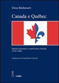 Canada e Qu&eacute;bec - Identit&agrave; nazionale e condivisione culturale (1947-1969)