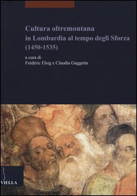 Cultura oltremontana in Lombardia al tempo degli Sforza (1450-1535)