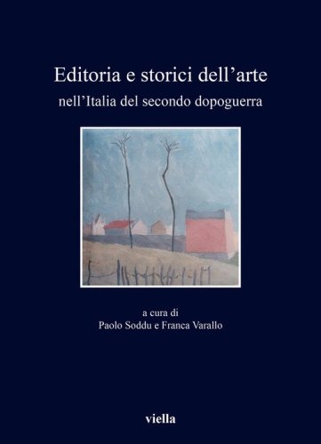 Editoria e storici dell'arte nell'Italia del secondo dopoguerra