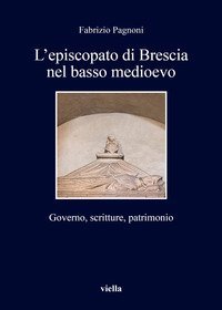 L'episcopato di Brescia nel basso medioevo