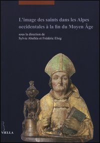 L'image des saints dans les Alpes occidentales &agrave; la fin du Moyen &Acirc;ge