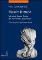 Passare la mano - Memorie di una donna dal Novecento incompiuto
