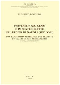 Universitates, censi e imposte dirette nel regno di Napoli (sec - XVII)