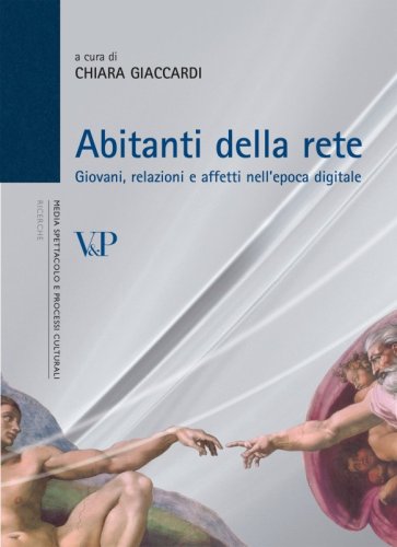 Abitanti della rete - Giovani, relazioni e affetti nell'epoca digitale