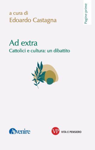 Ad extra. Cattolici e cultura: un dibattito