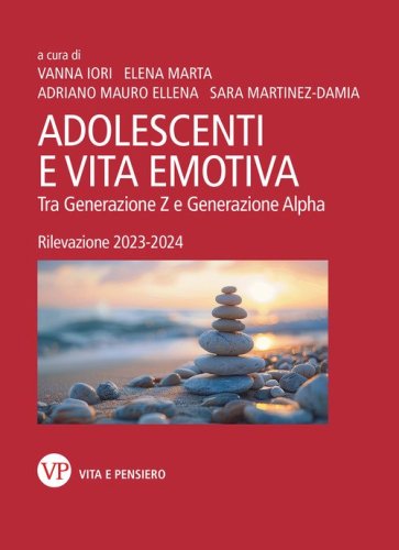 Adolescenti e vita emotiva. Tra Generazione Z e Generazione Alpha. Rilevazione 2023-2024