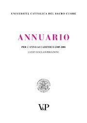 Annuario dell'Universit&agrave; Cattolica del Sacro Cuore per l'anno accademico 2005/2006 - LXXXV dalla fondazione