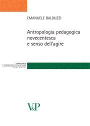 Antropolgia pedagogica novecentesca e senso dell'agire