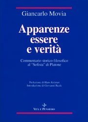 Apparenze essere e verit&agrave; - Commentario storico-filosofico al "Sofista" di Platone