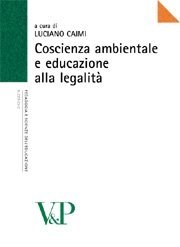 Coscienza ambientale e educazione alla legalit&agrave;