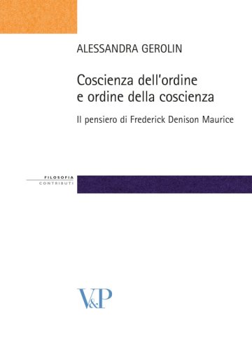 Coscienza dell'ordine e ordine della coscienza - Il pensiero di Frederick Denison Maurice