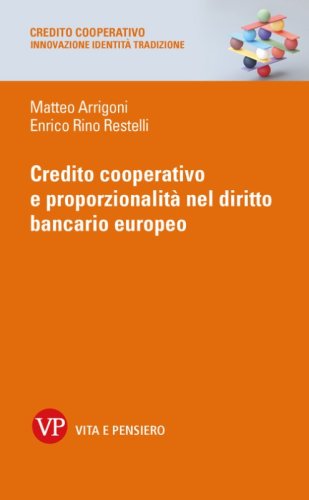Credito cooperativo e proporzionalit&agrave; nel diritto bancario europeo