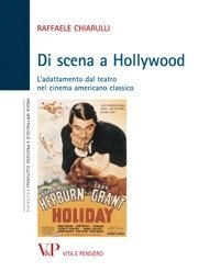 DI SCENA A HOLLYWOOD - L'adattamento dal teatro nel cinema americano classico