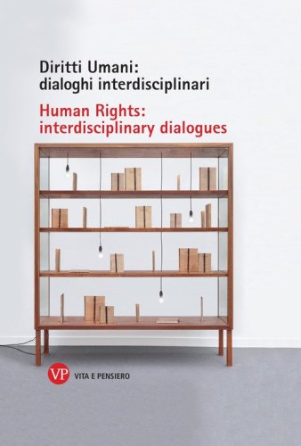 Diritti umani: dialoghi interdisciplinari-Human rights: interdisciplinary dialogues
