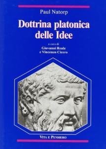 Dottrina platonica delle idee. Una introduzione all'idealismo