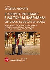 Economia &laquo;informale&raquo; e politiche di trasparenza. Una sfida per il mercato del lavoro