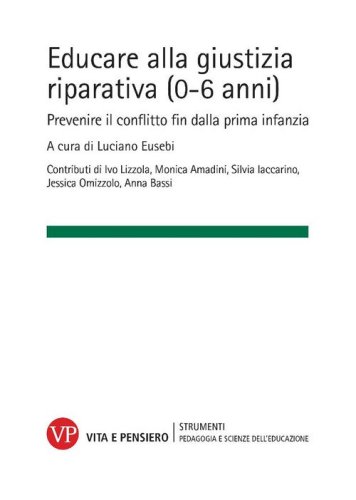 Educare alla giustizia riparativa (0-6 anni). Prevenire il conflitto fin dalla prima infanzia