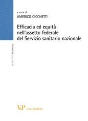 Efficacia ed equit&agrave; nell'assetto federale del Servizio sanitario nazionale