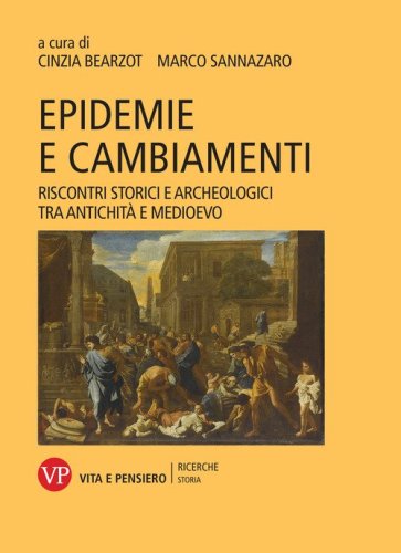 Epidemie e cambiamenti. Riscontri storici e archeologici tra antichit&agrave; e Medioevo