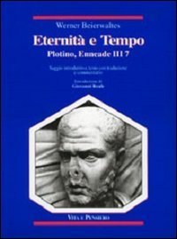 Eternit&agrave; e tempo. Plotino, Enneade. Libro III, 7