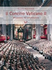 Il Concilio Vaticano II - Recezione ed ermeneutica