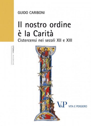Il nostro ordine &egrave; la Carit&agrave; - Cistercensi nei secoli XII e XIII