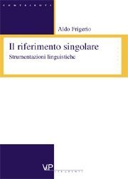 Il riferimento singolare - Strumentazioni linguistiche