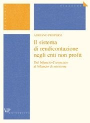 Il sistema di rendicontazione negli enti non profit - Dal bilancio d'esercizio al bilancio di missione