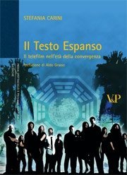 Il Testo Espanso - Il telefilm nell'et&agrave; della convergenza