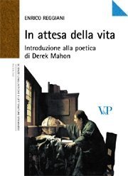 In attesa della vita - Introduzione alla poetica di Derek Mahon