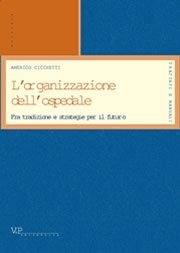 L' organizzazione dell'ospedale - Fra tradizione e strategie per il futuro