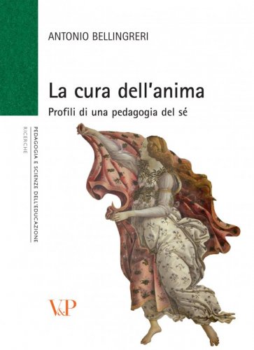 La cura dell'anima - Profili di una pedagogia del s&eacute;
