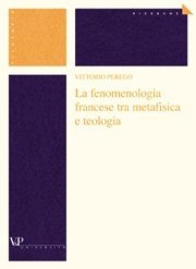 La fenomenologia francese tra metafisica e teologia