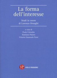 La forma dell'interesse. Studi in onore di Lorenzo Ornaghi
