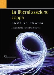 La liberalizzazione zoppa - Il caso della telefonia fissa