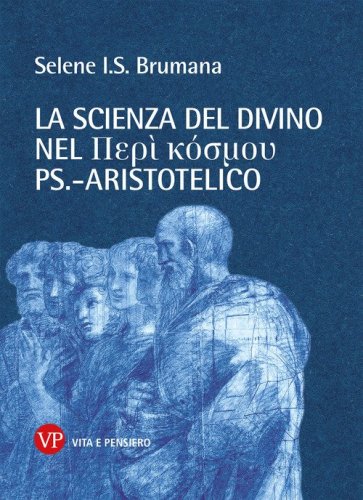 La scienza del divino nel Per&iacute; k&oacute;smou ps.-aristotelico