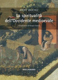 La spiritualit&agrave; dell'Occidente medioevale