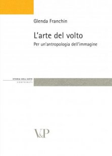 L'arte del volto - Per un'antropologia dell'immagine