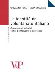Le identit&agrave; del volontariato italiano - Orientamenti valoriali e stili di intervento a confronto