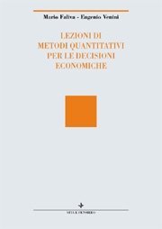 Lezioni di metodi quantitativi per le decisioni economiche